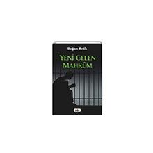 Yeni Gelen Mahkum Doğan Tetik