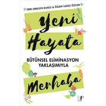 Yeni Hayata Merhaba: Bütünsel Eliminasyon Yaklaşımıyla