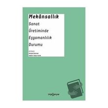 Yeni İnsan Yayınevi Mekansallık: Sanat Üretiminde Eşzamanlılık Durumu