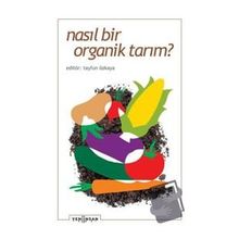 Yeni İnsan Yayınevi Nasıl Bir Organik Tarım?