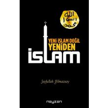 Yeni İslam Değil Yeniden İslam Seyfullah Yılmazsoy