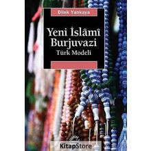 Yeni İslami Burjuvazi - Dilek Yankaya