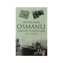 YENI KITAYA YAPILAN OSMANLI GÖÇLERİ VE NETICELERI - ADEM KARA
