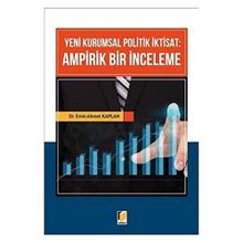 Yeni Kurumsal Politik İktisat Ampirik Bir İnceleme - Emin Ahmet Kaplan