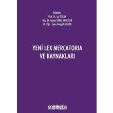 Yeni Lex Mercatoria ve Kaynakları - Ceyda Süral Efeçınar