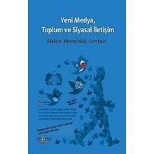 Yeni Medya, Toplum ve Siyasal İletişim - Himmet Hülür