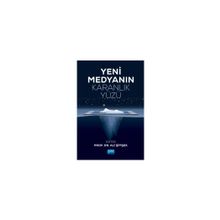 Yeni Medyanın Karanlık Yüzü - Ali Şimşek