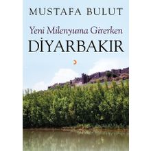 Yeni Milenyuma Girerken Diyarbakır - Mustafa Bulut
