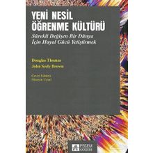 Yeni Nesil Öğrenme Kültürü John Seely Brown Pegem Akademi Yayıncılık