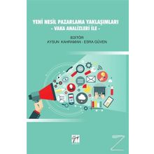 Yeni Nesil Pazarlama Yaklaşımları - Esra Güven