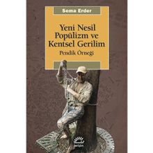 Yeni Nesil Popülizm ve Kentsel Gerilim İletişim Yayınevi