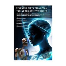 Yeni Nesil Tıpta Yapay Zeka Tanı ve Teşhiste Yenilikler İkinci Adam Yayınları