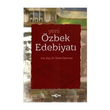 YENI ÖZBEK EDEBIYATI - EMEK ÜŞENMEZ