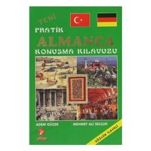 Yeni Pratik Almanca Konuşma Kılavuzu - Adem Güçer Mehmet Ali Selçuk