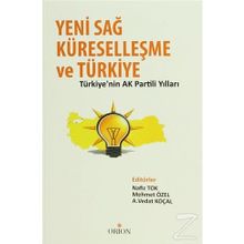 Yeni Sağ Küreselleşme ve Türkiye - Mehmet Özel Nafız Tok Vedat Koçal