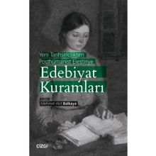 Yeni Tarihselcilikten Posthümanist Eleştiriye Edebiyat Kuramları - Mehmet Akif Balkaya