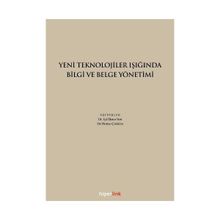 YENI TEKNOLOJILER IŞIĞINDA BILGI VE BELGE YÖNETİMİ - KOLEKTIF