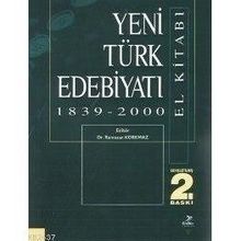 Yeni Türk Edebiyatı El Kıtabı 1839-2000 - Ramazan Korkmaz