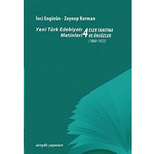 YENI TÜRK EDEBİYATI METINLERI 4 / ESER TANITMA VE ÖNSÖZLER (1860- 1923) - İNCİ ENGİNÜN;ZEYNEP KERMAN