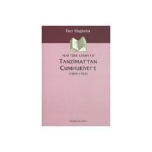 Yeni Türk Edebiyatı Tanzimat’tan Cumhuriyet’e - İnci Enginün