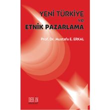 Yeni Türkiye ve Etnik Pazarlama - Mustafa E. Erkal