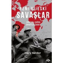 Yeni ve Eski Savaşlar - Mary Kaldor