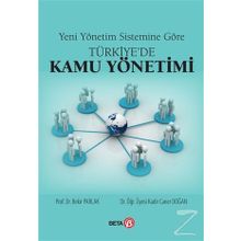 Yeni Yönetim Sistemine Göre Türkiye’de Kamu Yönetimi - Bekir Parlak