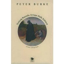 YENİÇAĞ BAŞINDA AVRUPA HALK KÜLTÜRÜ - PETER BURKE