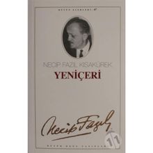 Yeniçeri : 58 - Necip Fazıl Bütün Eserleri