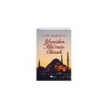 Yeniden Mü’min Olmak - Nuri Bereket - Karina Yayınevi