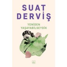 Yeniden Yaşayabilseydik - Suat Derviş