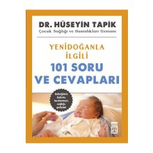 Yenidoğanla İlgili 101 Soru ve Cevapları - Dr. Hüseyin Tapik