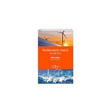 Yenilenebilir Enerji - Kısa Bir Giriş İş Bankası Kültür Yayınları