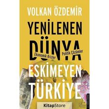 Yenilenen Dünya Eskimeyen Türkiye - Volkan Özdemir