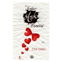Yeniler Aşk Kendini - Eyüp Ekinci