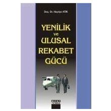 Yenilik ve Ulusal Rekabet Gücü - Hayriye Atik
