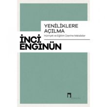 Yeniliklere Açılma Hürriyet ve Eğitim Üzerine Makaleler Dergah Yayınları