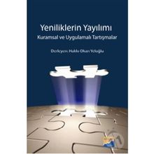 YENILIKLERIN YAYILIMI KURAMSAL VE UYGULAMALI TARTIŞMALAR - HAKKI OKAN YELOĞLU
