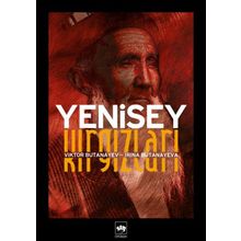 YENISEY KIRGIZLARI FOLKLOR VE TARIH - VIKTOR BUTANAYEV, IRINA BUTANAYEVA´DAN YAŞAR GÜMÜŞ