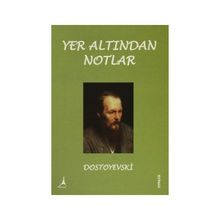YER ALTINDAN NOTLAR - FYODOR MİHAYLOVİÇ DOSTOYEVSKI