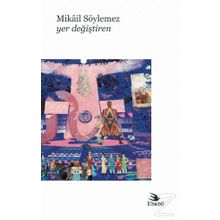Yer Değiştiren - Mikail Söylemez