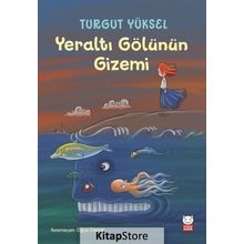 Yeraltı Gölünün Gizemi - Turgut Yüksel