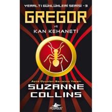 Yeraltı Günlükleri Serisi 3 - Gregor ve Kehaneti - Suzanne Collins