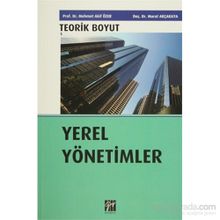 Yerel Yönetimler - Teorik Boyut - Murat Akçakaya Doç. Dr. Mehmet Akif Özer Mehmet Akif Özer