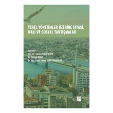 Yerel Yönetimler Üzerine Siyasi Mali ve Sosyal Tartışmalar - Gazi Kitabevi Kolektif