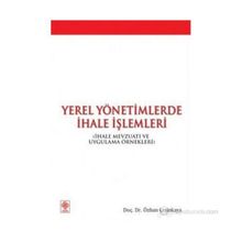 YEREL YÖNETİMLERDE İHALE İŞLEMLERİ İHALE MEVZUATI VE UYGULAMA ÖRNEKLERİ - ÖZHAN ÇETİNKAYA