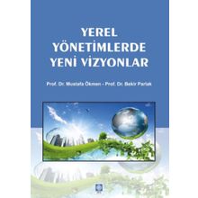Yerel Yönetimlerde Yeni Vizyonlar Ekin Yayınevi