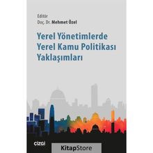 Yerel Yönetimlerde Yerel Kamu Politikası Yaklaşımları - Mehmet Özel