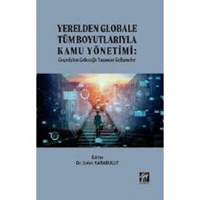 Yerelden Globale Tüm Boyutlarıyla Kamu Yönetimi - Şahin Karabulut