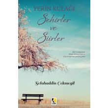 Yerin Kulağı Şehirler ve Şiirler - Selahaddin Çekmegil